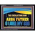 EVERLASTING GOD ABBA FATHER O LORD MY GOD  Scripture Art Work Acrylic Frame  GWAMEN13106  "33x25"