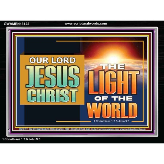 OUR LORD JESUS CHRIST THE LIGHT OF THE WORLD  Bible Verse Wall Art Acrylic Frame  GWAMEN13122  