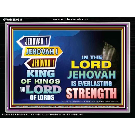 JEHOVAH OUR EVERLASTING STRENGTH  Church Acrylic Frame  GWAMEN9536  