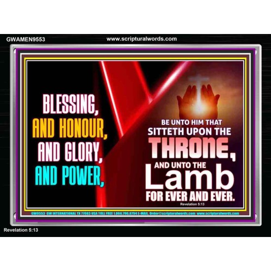 BLESSING, HONOUR GLORY AND POWER TO OUR GREAT GOD JEHOVAH  Eternal Power Acrylic Frame  GWAMEN9553  