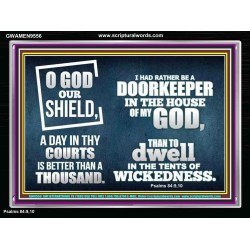 BETTER TO BE DOORKEEPER IN THE HOUSE OF GOD THAN IN THE TENTS OF WICKEDNESS  Unique Scriptural Picture  GWAMEN9556  