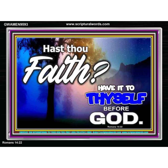 THY FAITH MUST BE IN GOD  Home Art Acrylic Frame  GWAMEN9593  