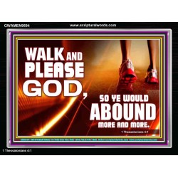 WALK AND PLEASE GOD  Scripture Art Acrylic Frame  GWAMEN9594  "33x25"