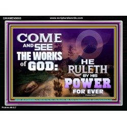 COME AND SEE THE WORKS OF GOD  Scriptural Prints  GWAMEN9600  "33x25"