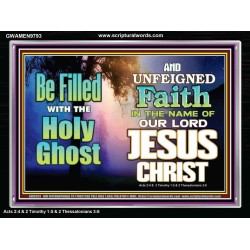 BE FILLED WITH THE HOLY GHOST  Large Wall Art Acrylic Frame  GWAMEN9793  "33x25"