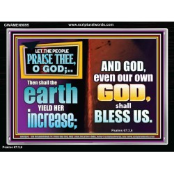 THE EARTH SHALL YIELD HER INCREASE FOR YOU  Inspirational Bible Verses Acrylic Frame  GWAMEN9895  "33x25"