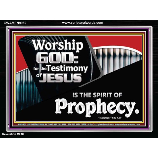 JESUS CHRIST THE SPIRIT OF PROPHESY  Encouraging Bible Verses Acrylic Frame  GWAMEN9952  