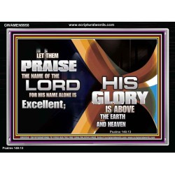 HIS NAME ALONE IS EXCELLENT  Christian Quote Acrylic Frame  GWAMEN9958  "33x25"