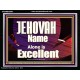 JEHOVAH NAME ALONE IS EXCELLENT  Christian Paintings  GWAMEN9961  