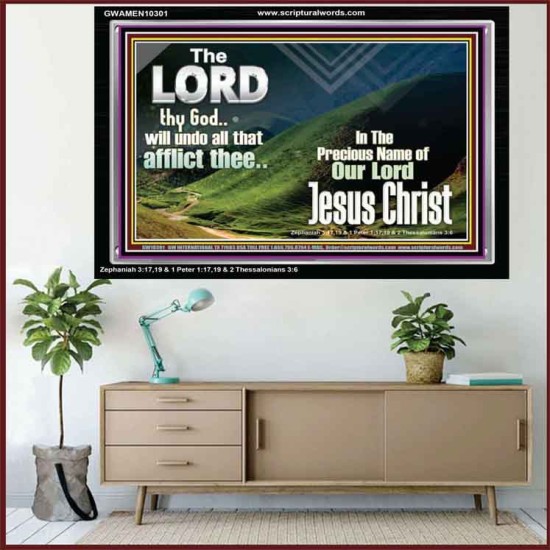 THE LORD WILL UNDO ALL THY AFFLICTIONS  Custom Wall Scriptural Art  GWAMEN10301  