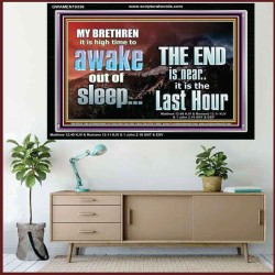 BRETHREN AWAKE OUT OF SLEEP THE END IS NEAR  Bible Verse Acrylic Frame Art  GWAMEN10336  "33x25"