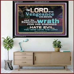 HATE EVIL YOU WHO LOVE THE LORD  Children Room Wall Acrylic Frame  GWAMEN10378  "33x25"