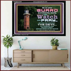 CONSTANTLY BE ON ALERT IN WATCH AND PRAYERS  Eternal Power Acrylic Frame  GWAMEN10394  