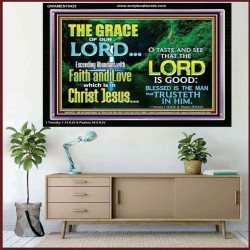 SEEK THE EXCEEDING ABUNDANT FAITH AND LOVE IN CHRIST JESUS  Ultimate Inspirational Wall Art Acrylic Frame  GWAMEN10425  