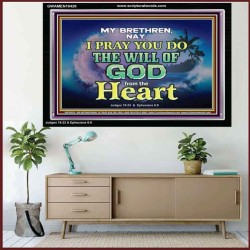 DO THE WILL OF GOD FROM THE HEART  Unique Scriptural Acrylic Frame  GWAMEN10426  "33x25"