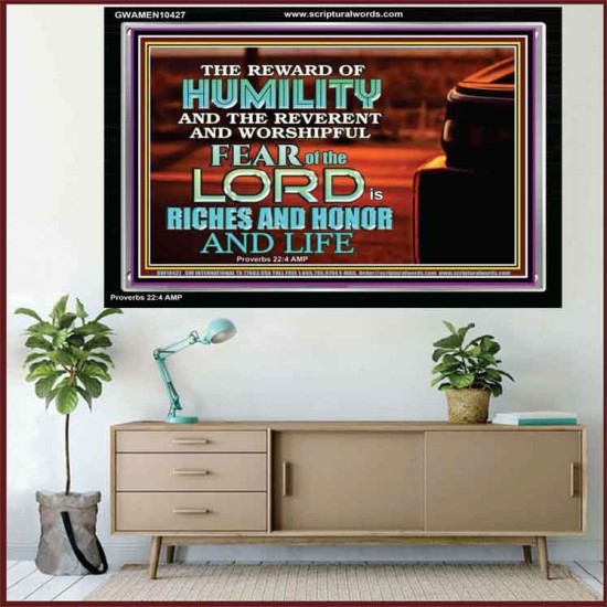 HUMILITY AND RIGHTEOUSNESS IN GOD BRINGS RICHES AND HONOR AND LIFE  Unique Power Bible Acrylic Frame  GWAMEN10427  