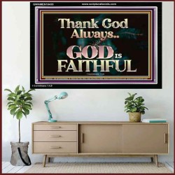 THANK GOD ALWAYS GOD IS FAITHFUL  Scriptures Wall Art  GWAMEN10435  "33x25"
