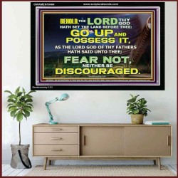 BE NOT DISCOURAGED GO UP AND POSSESS THE LAND  Bible Verse Acrylic Frame  GWAMEN10464  