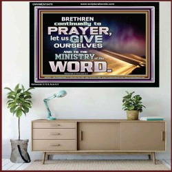 BE FERVENT IN PRAYER AND MINISTRY OF THE WORD  Scripture Art Prints Acrylic Frame  GWAMEN10478  