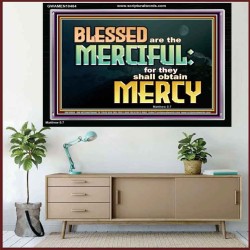 THE MERCIFUL SHALL OBTAIN MERCY  Religious Art  GWAMEN10484  "33x25"