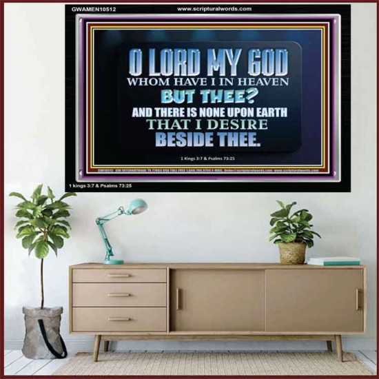 WHOM I HAVE IN HEAVEN BUT THEE O LORD  Bible Verse Acrylic Frame  GWAMEN10512  