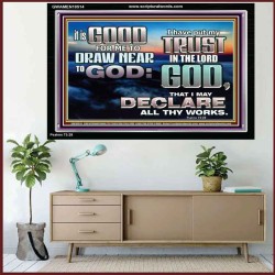 DRAW NEARER TO THE LIVING GOD  Bible Verses Acrylic Frame  GWAMEN10514  "33x25"