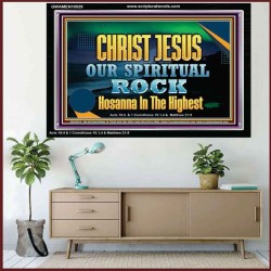 CHRIST JESUS OUR ROCK HOSANNA IN THE HIGHEST  Ultimate Inspirational Wall Art Acrylic Frame  GWAMEN10529  "33x25"