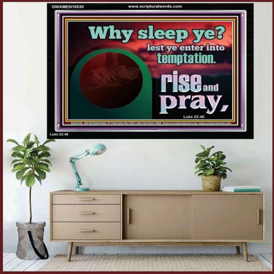 WHY SLEEP YE RISE AND PRAY  Unique Scriptural Acrylic Frame  GWAMEN10530  