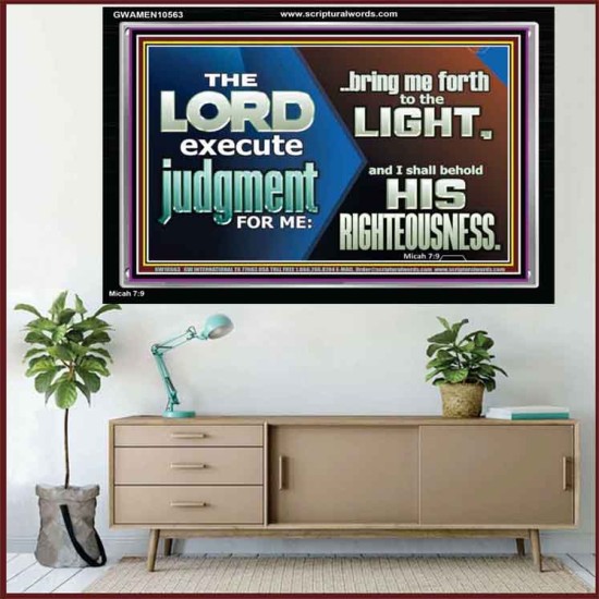 BRING ME FORTH TO THE LIGHT O LORD JEHOVAH  Scripture Art Prints Acrylic Frame  GWAMEN10563  