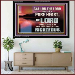CALL ON THE LORD OUT OF A PURE HEART  Scriptural Décor  GWAMEN10576  "33x25"
