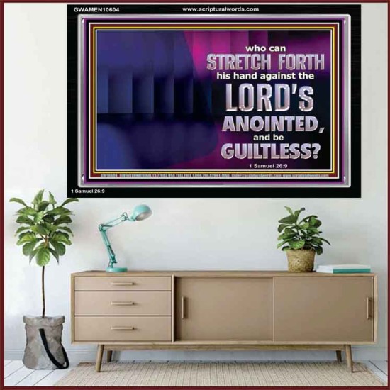 WHO CAN STRETCH FORTH HIS HAND AGAINST THE LORD'S ANOINTED  Unique Scriptural ArtWork  GWAMEN10604  