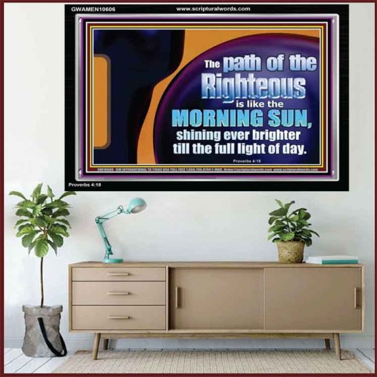 THE PATH OF THE RIGHTEOUS IS LIKE THE MORNING SUN  Custom Biblical Paintings  GWAMEN10606  