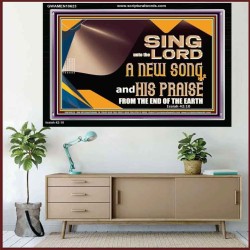 SING UNTO THE LORD A NEW SONG AND HIS PRAISE  Bible Verse for Home Acrylic Frame  GWAMEN10623  