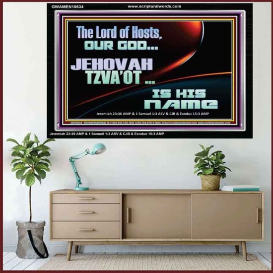 THE LORD OF HOSTS JEHOVAH TZVA'OT IS HIS NAME  Bible Verse for Home Acrylic Frame  GWAMEN10634  