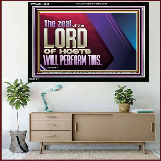 THE ZEAL OF THE LORD OF HOSTS  Printable Bible Verses to Acrylic Frame  GWAMEN10640  