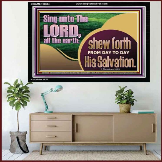 TESTIFY OF HIS SALVATION DAILY  Unique Power Bible Acrylic Frame  GWAMEN10664  