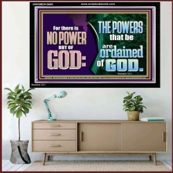 THERE IS NO POWER BUT OF GOD THE POWERS THAT BE ARE ORDAINED OF GOD  Church Acrylic Frame  GWAMEN10686  "33x25"