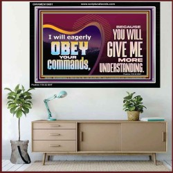 EAGERLY OBEY COMMANDMENT OF THE LORD  Unique Power Bible Acrylic Frame  GWAMEN10691  "33x25"