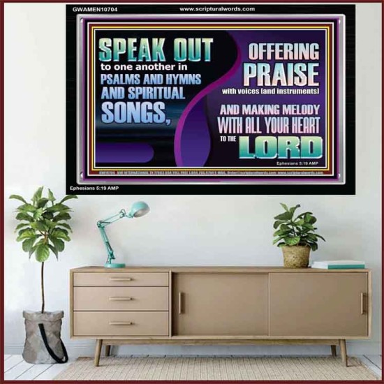 MAKE MELODY TO THE LORD WITH ALL YOUR HEART  Ultimate Power Acrylic Frame  GWAMEN10704  