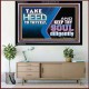 TAKE HEED TO THYSELF AND KEEP THY SOUL DILIGENTLY  Sanctuary Wall Acrylic Frame  GWAMEN10718  