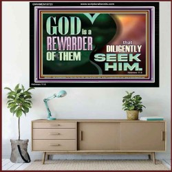 GOD IS A REWARDER OF THEM THAT DILIGENTLY SEEK HIM  Large Scripture Wall Art  GWAMEN10723  "33x25"