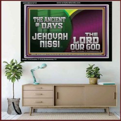 THE ANCIENT OF DAYS JEHOVAHNISSI THE LORD OUR GOD  Scriptural Décor  GWAMEN10731  "33x25"