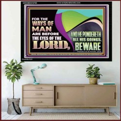 THE WAYS OF MAN ARE BEFORE THE EYES OF THE LORD  Contemporary Christian Wall Art Acrylic Frame  GWAMEN10765  "33x25"