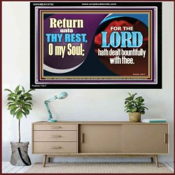 THE LORD HATH DEALT BOUNTIFULLY WITH THEE  Contemporary Christian Art Acrylic Frame  GWAMEN10792  "33x25"