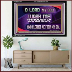 WASH ME THROUGHLY FROM MINE INIQUITY  Scriptural Portrait Acrylic Frame  GWAMEN10800  "33x25"