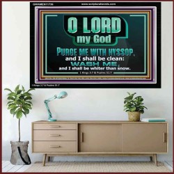 PURGE ME WITH HYSSOP AND I SHALL BE CLEAN  Biblical Art Acrylic Frame  GWAMEN11736  "33x25"