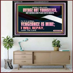 BELOVED AVENGE NOT YOURSELVES VENGEANCE IS MINE  Ultimate Inspirational Wall Art Picture  GWAMEN11745  