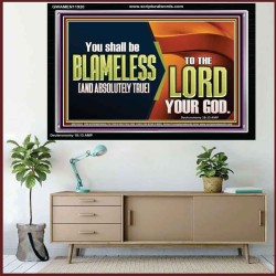 BE ABSOLUTELY TRUE TO THE LORD OUR GOD  Children Room Acrylic Frame  GWAMEN11920  "33x25"