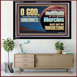 IN MULTITUDE OF THY TENDER MERCIES BLOT OUT MY TRANSGRESSION  Sanctuary Wall Acrylic Frame  GWAMEN11921  