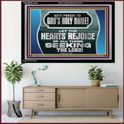 GIVE PRAISE TO GOD'S HOLY NAME  Unique Scriptural Picture  GWAMEN12018  "33x25"
